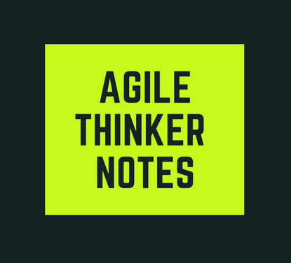 Agile Thinker Notes